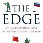 The Edge: Is the Military Dominance of the West Coming to an End?
