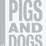 Pigs and Dogs