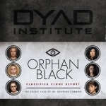 Orphan Black Classified Clone Report: The Secret Files of Dr. Delphine Cormier