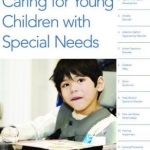 Caring for Young Children with Special Needs