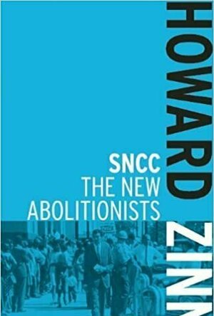 SNCC: The New Abolitionists