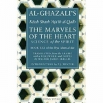 Al-Ghazali&#039;s Marvels of the Heart
