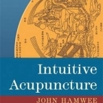 Intuitive Acupuncture