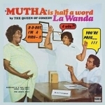 Mutha Is Half a Word by LaWanda Page