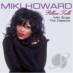 Pillow Talk by Miki Howard