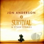 Survival &amp; Other Stories by / Jon Anderson