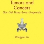 Tumors and Cancer: Skin - Soft Tissue - Bone - Urogenitals
