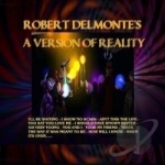 Version of Reality by Robert Delmonte