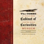 The Cobbe Cabinet of Curiosities: An Anglo-Irish Countryhouse Museum
