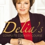 Delia's Complete Cookery Course: v.1-3 in 1v