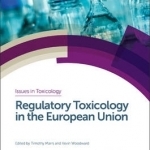 Regulatory Toxicology in the European Union