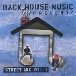 Back House Music Presents Street Mix by C-Gatty / Mello-Massive / Neshia / Yo Debleau