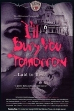 I&#039;ll Bury You Tomorrow (2002)