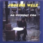 Me Without You by Joey Welz