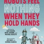 Robots Feel Nothing When They Hold Hands