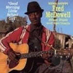 Good Morning Little School Girl by Mississippi Fred Mcdowell