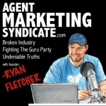 Agent Marketing Syndicate: Real Estate | Broken Industry | Fighting The Guru Party | Ryan Fletcher
