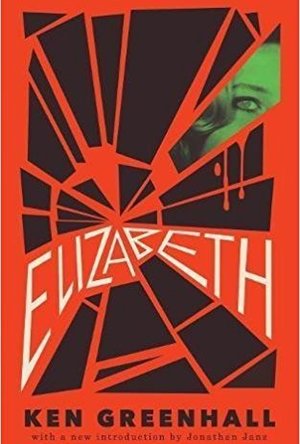 Elizabeth: A Novel of the Unnatural 