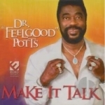 Make It Talk by Dr Feelgood Potts