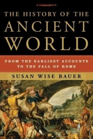 The History of the Ancient World: From the Earliest Accounts to the Fall of Rome