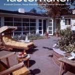 Tastemaker: Elizabeth Gordon, House Beautiful, and the Postwar American Home