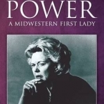 Love &amp; Power - A Midwestern First Lady