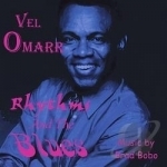 Rhythms &amp; the Blues by Vel Omarr