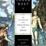 The Inner West: An Introduction to the Hidden Wisdom of the West