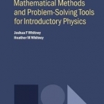 A Handbook of Mathematical Methods and Problem-Solving Tools for Introductory Physics