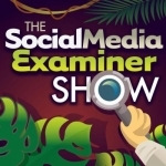 The Social Media Examiner Show