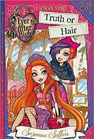 Truth or Hair (Ever After High: A School Story, #5)