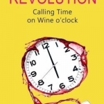 The Sober Revolution: Calling Time on Wine O&#039;Clock