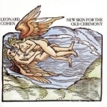 New Skin for the Old Ceremony by Leonard Cohen