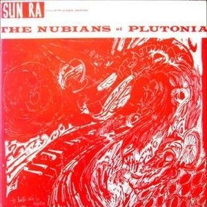The Nubians of Plutonia by Sun Ra
