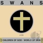 Children of God/World of Skin by The Swans