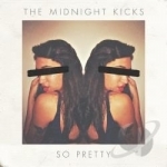 So Pretty by The Midnight Kicks