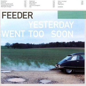 Yesterday Went Too Soon by Feeder