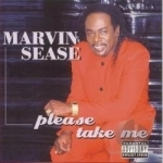 Please Take Me by Marvin Sease