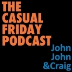 The Casual Friday Podcast