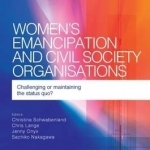 Women&#039;s Emancipation and Civil Society Organisations: Challenging or Maintaining the Status Quo?