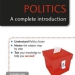Politics - A Complete Introduction: Teach Yourself