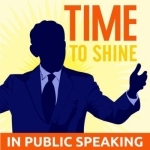 Time to Shine Podcast : Public speaking | Communication skills | Storytelling