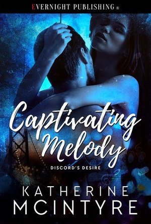 Captivating Melody (Discord&#039;s Desire #1)