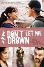 Don&#039;t Let Me Drown (2009)