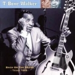 Back on the Scene: Texas, 1966 by T-Bone Walker