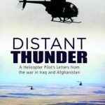 Distant Thunder: A Helicopter Pilot&#039;s Letters from War in Iraq and Afghanistan