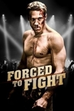 Forced To Fight (2012)
