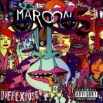 Overexposed by Maroon 5