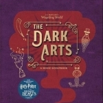 J.K. Rowling&#039;s Wizarding World - The Dark Arts: A Movie Scrapbook