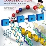 Chemistry as a Game of Molecular Construction: The Bond-Click Way